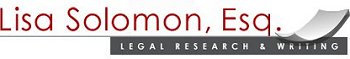 Legal Research of Writing for Attorneys - Lisa Solomon, Esq.